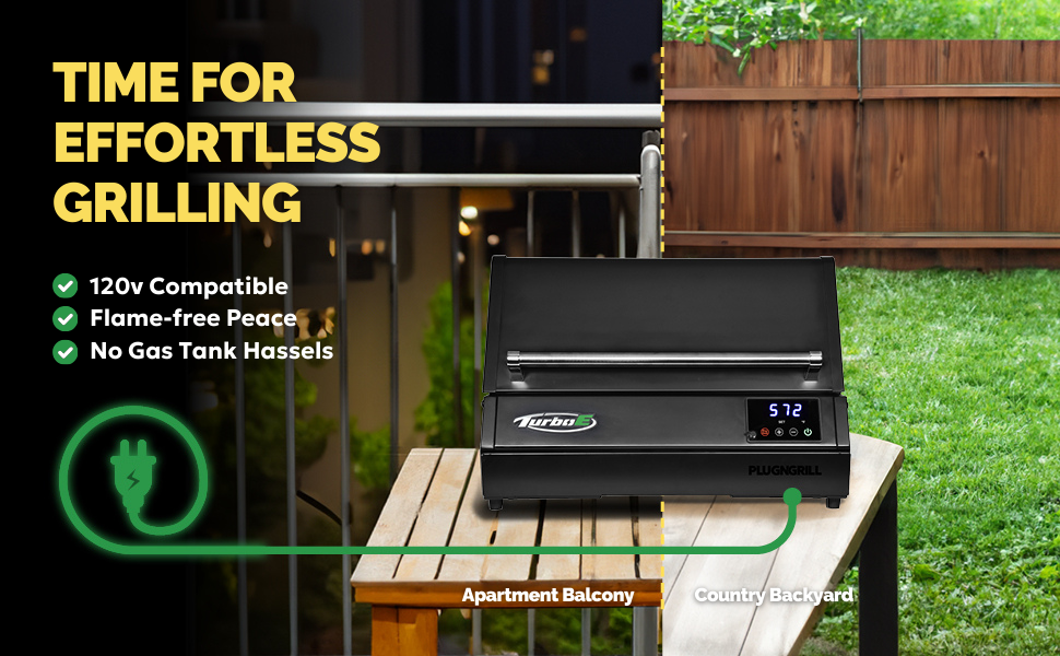 Time for effortless grilling. 120V compatible, flame-free peace, no gas tank hassels